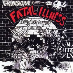 Grimskunk : Fatal Illness